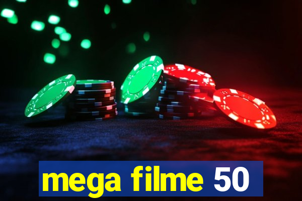 mega filme 50